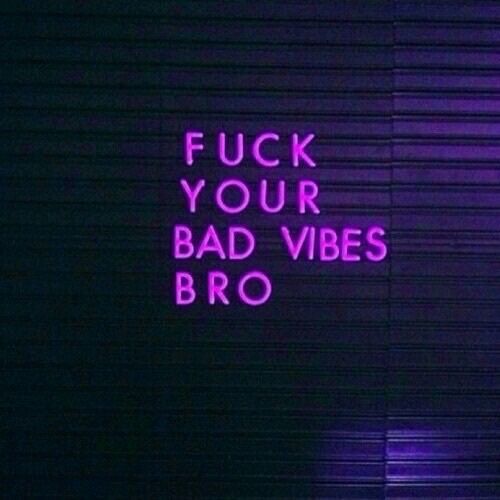 bad vibes
