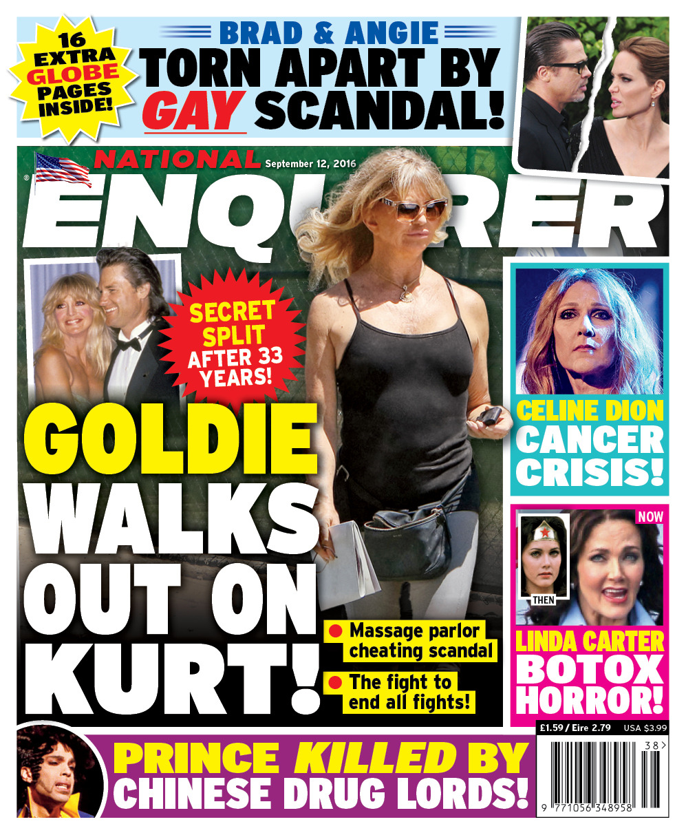 Goldie Walks Out On Kurt! Secret split after 33 years after massage parlor cheating scandal and the fight to end all fights, read all about it in the latest issue of the National Enquirer on sale now, go here to find your nearest stockist