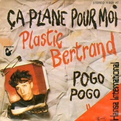 Plastic Bertrand - Ç‡a Plane Pour Moi