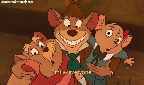 Image result for Smile Everyone Great Mouse Detective